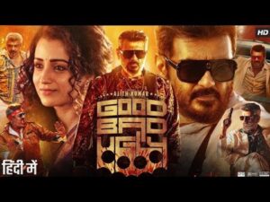Good Bad Ugly Full Movie in Hindi Dubbed 2025 | Ajith Kumar | Arjun Das | Trisha K | Review & Facts